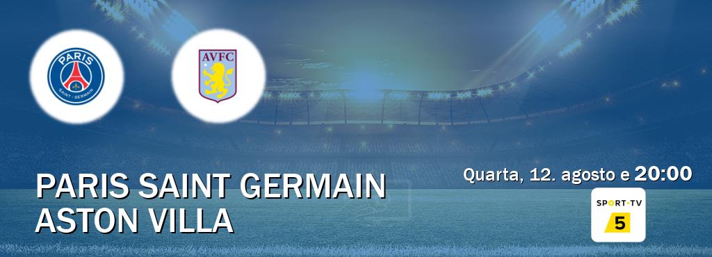 Jogo entre Paris Saint Germain e Aston Villa tem emissão Sport TV 5 (quarta, 12. agosto e  20:00).
