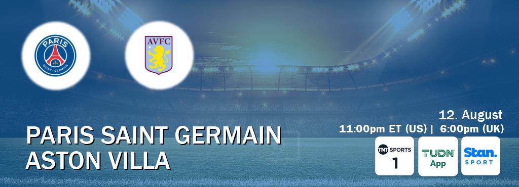You can watch game live between Paris Saint Germain and Aston Villa on TNT Sports 1(UK), TUDN Mobile(US), Stan Sport(AU). You can watch game live between Paris Saint Germain and Aston Villa on TNT Sports 1(UK), TUDN Mobile(US), Stan Sport(AU).