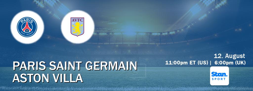 You can watch game live between Paris Saint Germain and Aston Villa on Stan Sport(AU).