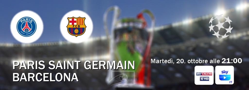 Il match Paris Saint Germain - Barcelona sarà trasmesso in diretta TV su Sky Sport 254 e SKY Go Italia (ore 21:00) Il match Paris Saint Germain - Barcelona sarà trasmesso in diretta TV su Sky Sport 254 e SKY Go Italia (ore 21:00)
