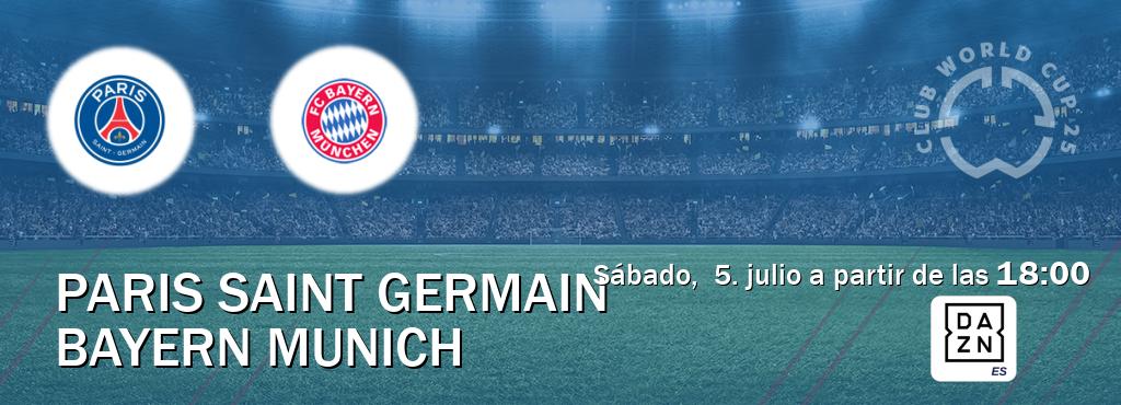 El partido entre Paris Saint Germain y Bayern Munich será retransmitido por DAZN España (sábado,  5. julio a partir de las  18:00).