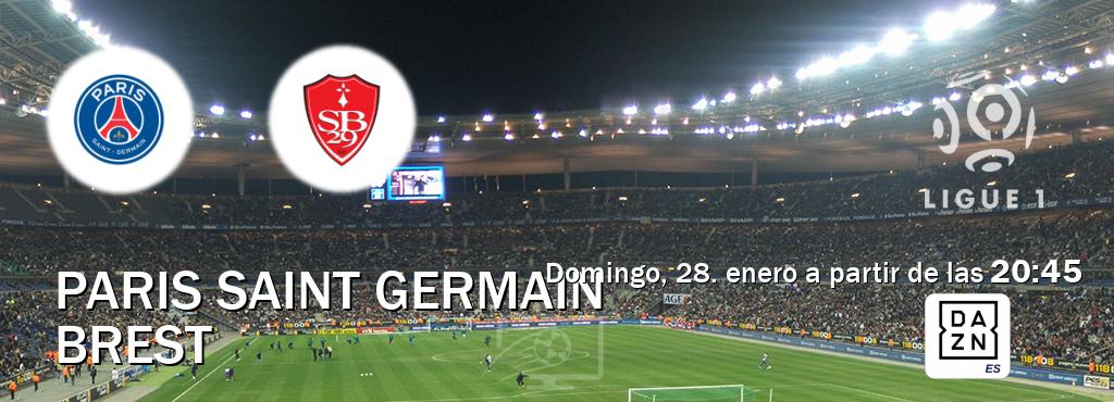 El partido entre Paris Saint Germain y Brest será retransmitido por DAZN España (domingo, 28. enero a partir de las  20:45).