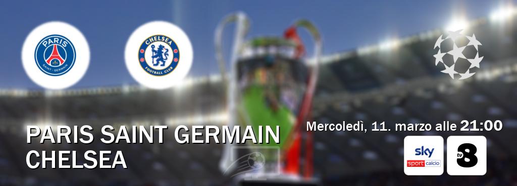Il match Paris Saint Germain - Chelsea sarà trasmesso in diretta TV su Sky Sport Calcio e TV8 (ore 21:00)
