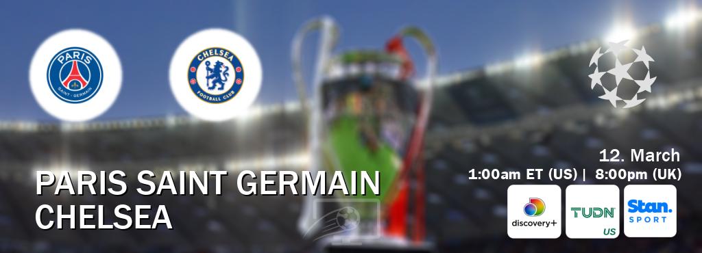 You can watch game live between Paris Saint Germain and Chelsea on Discovery +(UK), TUDN(US), Stan Sport(AU).