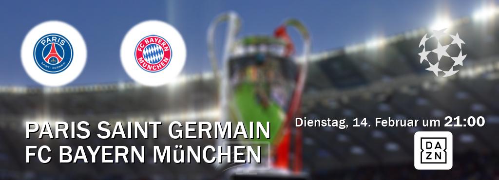Das Spiel zwischen Paris Saint Germain und FC Bayern München wird am Dienstag, 14. Februar um  21:00, live vom DAZN übertragen.
