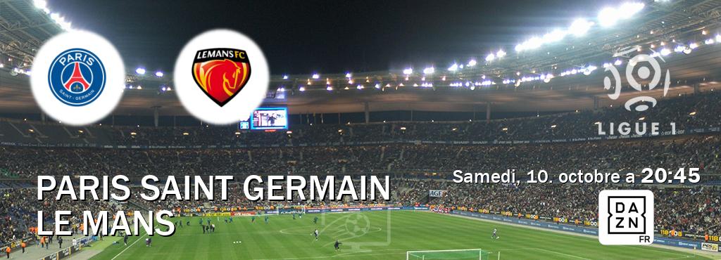 Match entre Paris Saint Germain et Le Mans en direct à la DAZN (samedi, 10. octobre a  20:45).