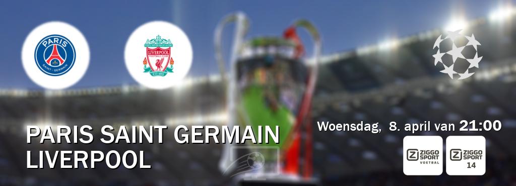 Wedstrijd tussen Paris Saint Germain en Liverpool live op tv bij Ziggo Sport, Ziggo Sport 14 (woensdag,  8. april van  21:00).