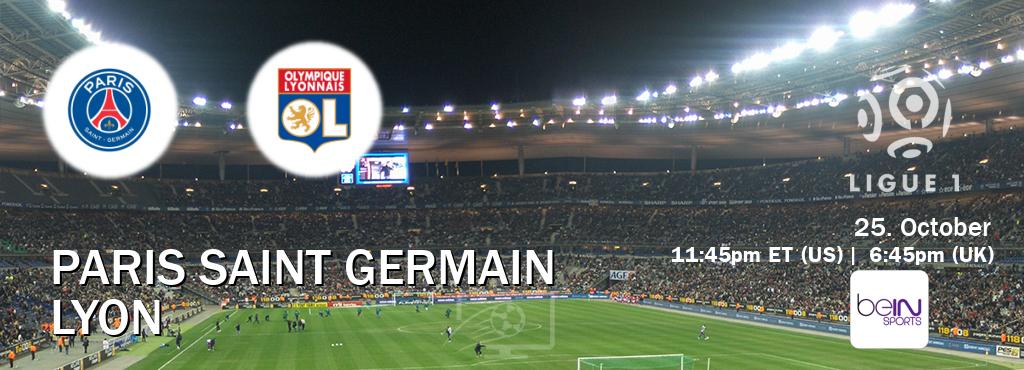You can watch game live between Paris Saint Germain and Lyon on beIN SPORTS USA(US).