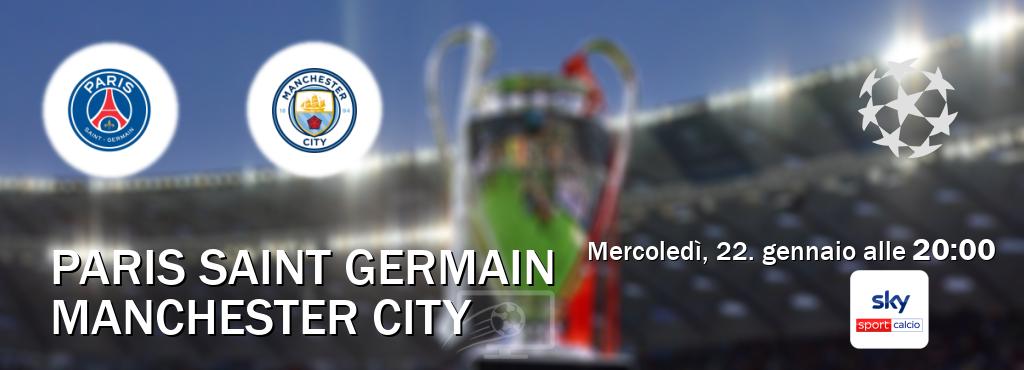 Il match Paris Saint Germain - Manchester City sarà trasmesso in diretta TV su Sky Sport Calcio (ore 20:00)