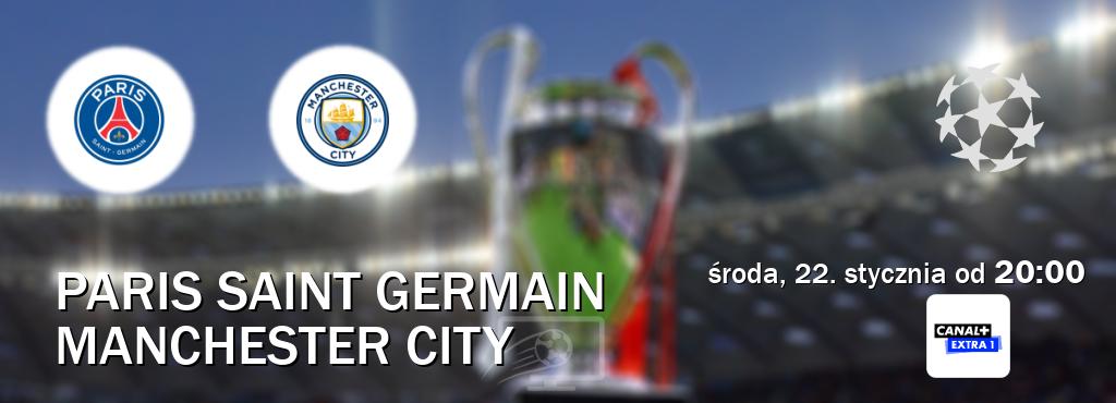 Gra między Paris Saint Germain i Manchester City transmisja na żywo w Canal+ Extra 1 (środa, 22. stycznia od  20:00).