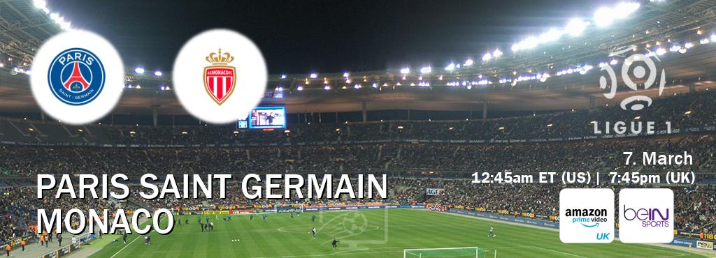 You can watch game live between Paris Saint Germain and Monaco on Amazon Prime Video UK(UK) and beIN SPORTS USA(US).