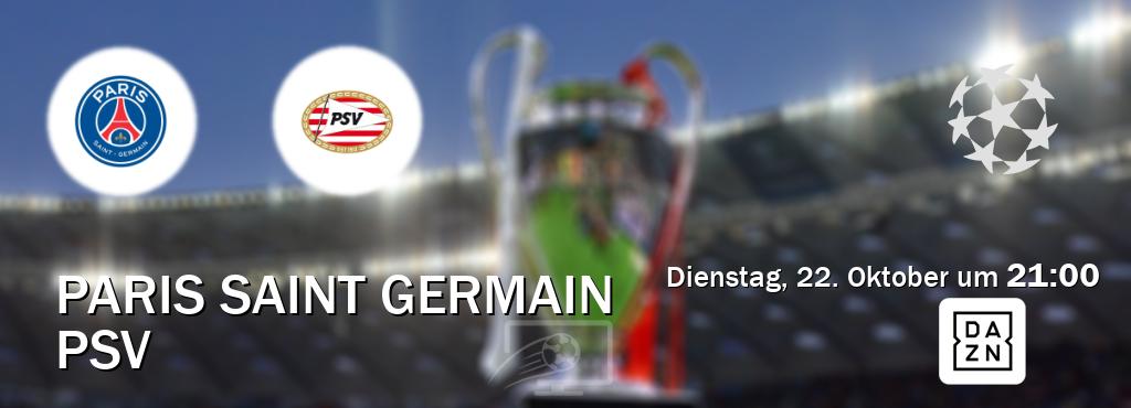 Das Spiel zwischen Paris Saint Germain und PSV wird am Dienstag, 22. Oktober um  21:00, live vom DAZN übertragen.