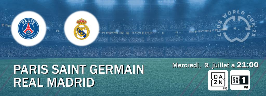 Match entre Paris Saint Germain et Real Madrid en direct à la DAZN et DAZN 1 (mercredi,  9. juillet a  21:00).