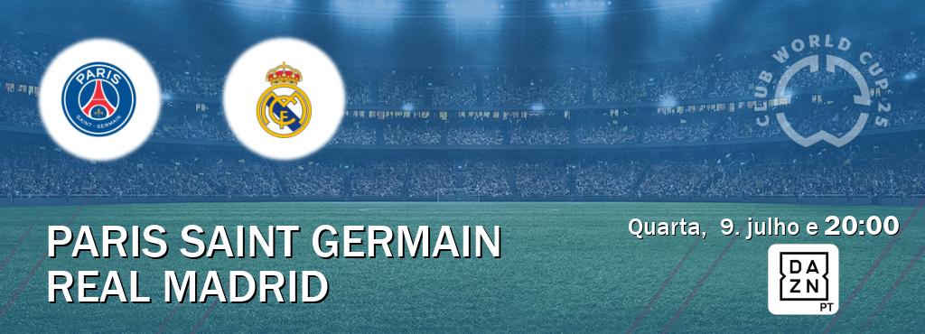 Jogo entre Paris Saint Germain e Real Madrid tem emissão DAZN (quarta,  9. julho e  20:00).