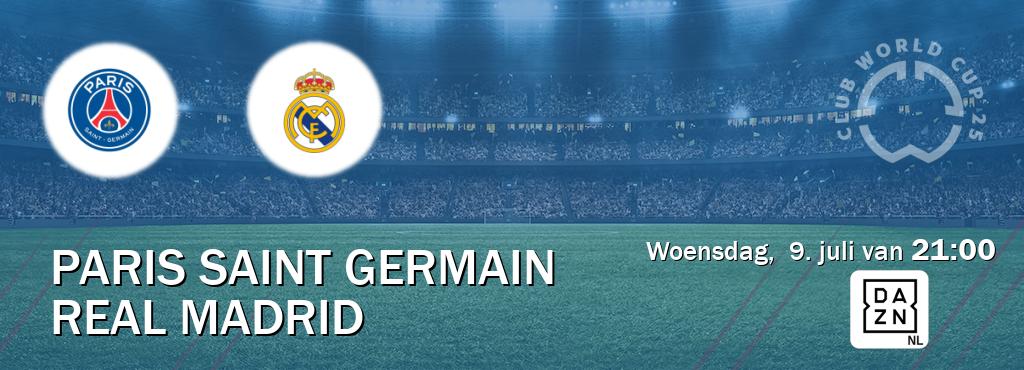 Wedstrijd tussen Paris Saint Germain en Real Madrid live op tv bij DAZN (woensdag, 9. juli van 21:00). Wedstrijd tussen Paris Saint Germain en Real Madrid live op tv bij DAZN (woensdag, 9. juli van 21:00).