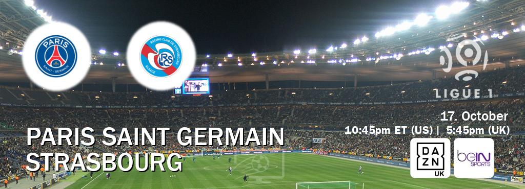 You can watch game live between Paris Saint Germain and Strasbourg on DAZN UK(UK) and beIN SPORTS USA(US). You can watch game live between Paris Saint Germain and Strasbourg on DAZN UK(UK) and beIN SPORTS USA(US).