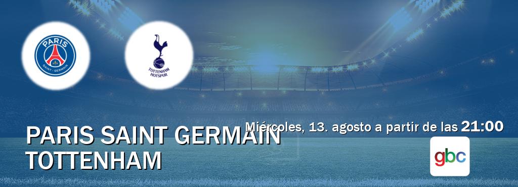 El partido entre Paris Saint Germain y Tottenham será retransmitido por GBC (miércoles, 13. agosto a partir de las 21:00). El partido entre Paris Saint Germain y Tottenham será retransmitido por GBC (miércoles, 13. agosto a partir de las 21:00).