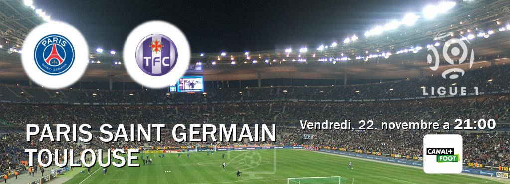 Match entre Paris Saint Germain et Toulouse en direct à la Canal+ Foot (vendredi, 22. novembre a  21:00).