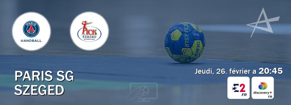 Match entre Paris SG et Szeged en direct à la Eurosport 2 et Discovery + (jeudi, 26. février a 20:45). Match entre Paris SG et Szeged en direct à la Eurosport 2 et Discovery + (jeudi, 26. février a 20:45).