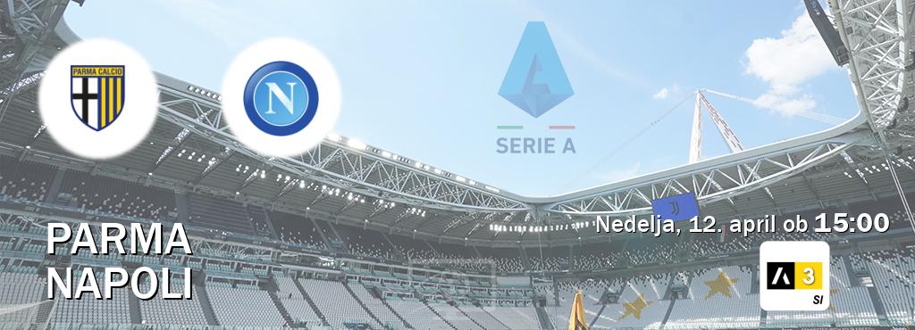 Prenos tekme med Parma in Napoli v živo na Arena Sport 3 (nedelja, 12. april ob  15:00 uri).
