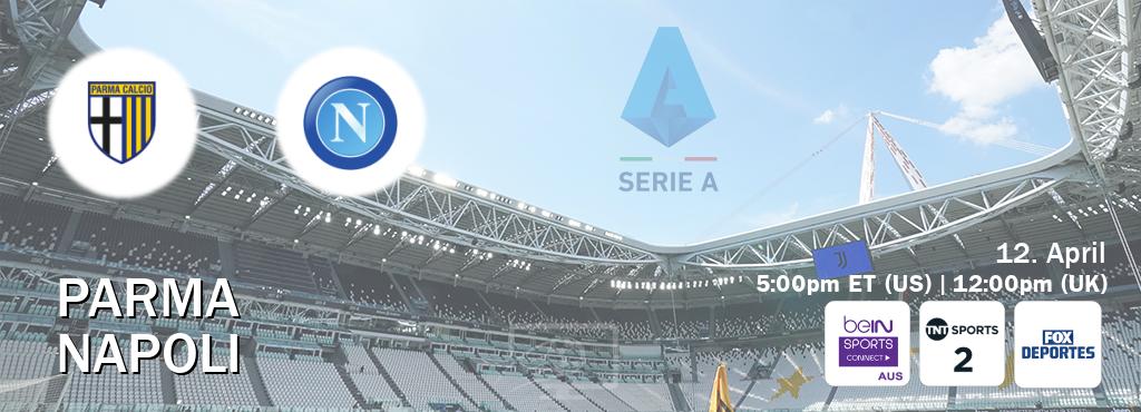 You can watch game live between Parma and Napoli on beIN Sports Connect(AU), TNT Sports 2(UK), Fox Deportes(US).
