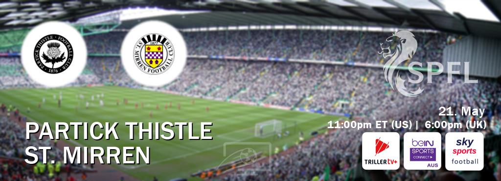 You can watch game live between Partick Thistle and St. Mirren on TrillerTV Plus, beIN Sports Connect(AU), Sky Sports Football(UK). You can watch game live between Partick Thistle and St. Mirren on TrillerTV Plus, beIN Sports Connect(AU), Sky Sports Football(UK).