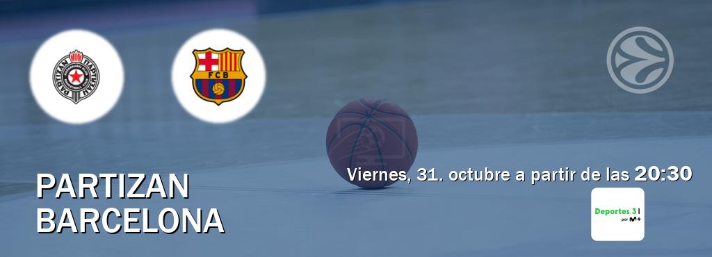 El partido entre Partizan y Barcelona será retransmitido por Movistar Deportes 3 (viernes, 31. octubre a partir de las 20:30). El partido entre Partizan y Barcelona será retransmitido por Movistar Deportes 3 (viernes, 31. octubre a partir de las 20:30).