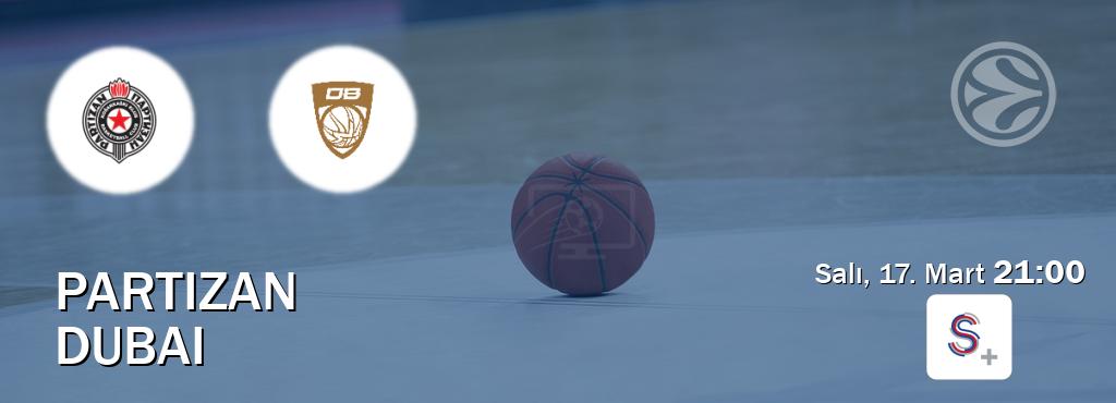 Karşılaşma Partizan - Dubai S Sport +'den canlı yayınlanacak (Salı, 17. Mart  21:00).