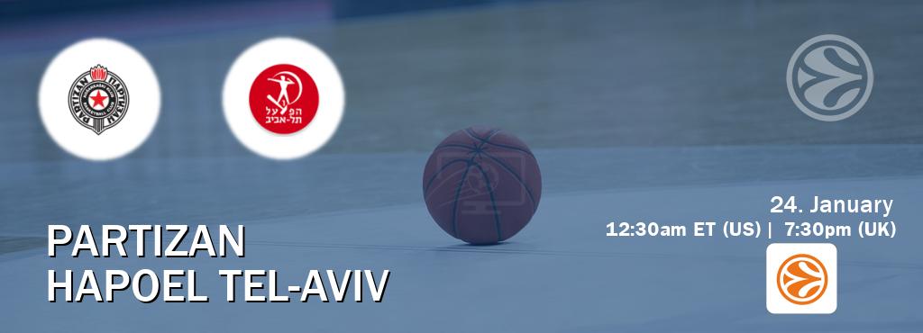 You can watch game live between Partizan and Hapoel Tel-Aviv on EuroLeague TV.