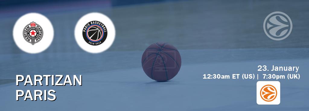 You can watch game live between Partizan and Paris on EuroLeague TV.