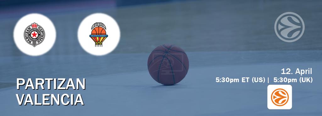 You can watch game live between Partizan and Valencia on EuroLeague TV.