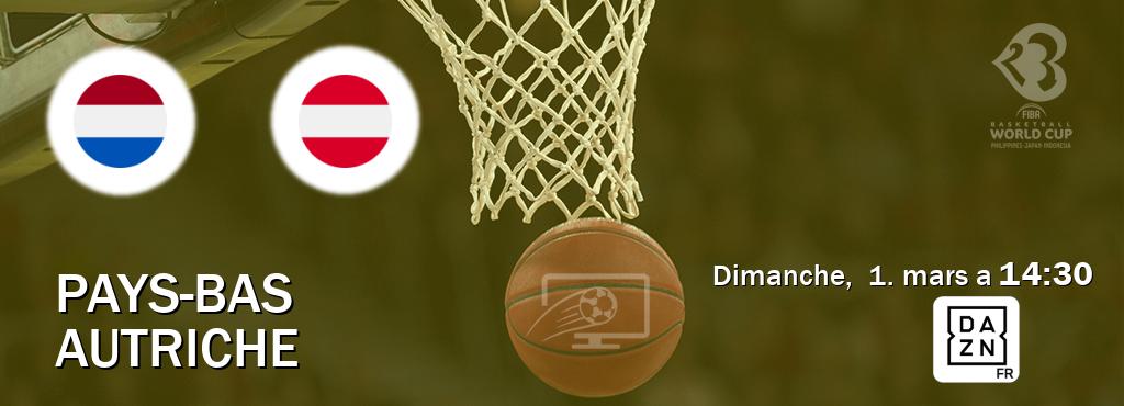Match entre Pays-Bas et Autriche en direct à la DAZN (dimanche,  1. mars a  14:30).