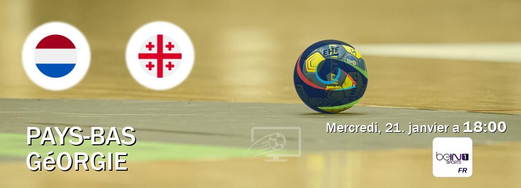 Match entre Pays-Bas et Géorgie en direct à la beIN Sports 1 (mercredi, 21. janvier a  18:00).