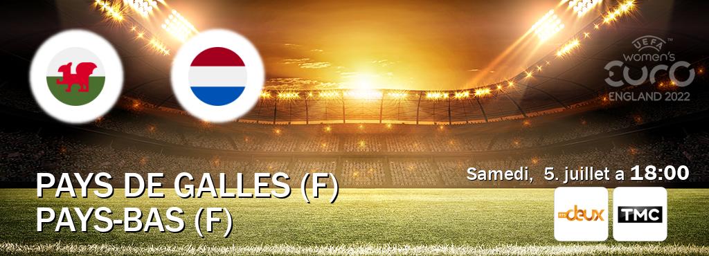 Match entre Pays de Galles (F) et Pays-Bas (F) en direct à la RTS Deux et TMC (samedi,  5. juillet a  18:00).