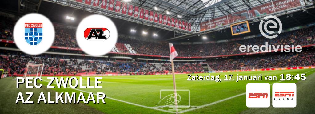 Wedstrijd tussen PEC Zwolle en AZ Alkmaar live op tv bij ESPN 1, ESPN Extra (zaterdag, 17. januari van  18:45).