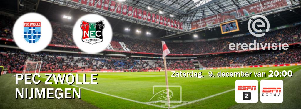 Wedstrijd tussen PEC Zwolle en Nijmegen live op tv bij ESPN 2, ESPN Extra (zaterdag,  9. december van  20:00).