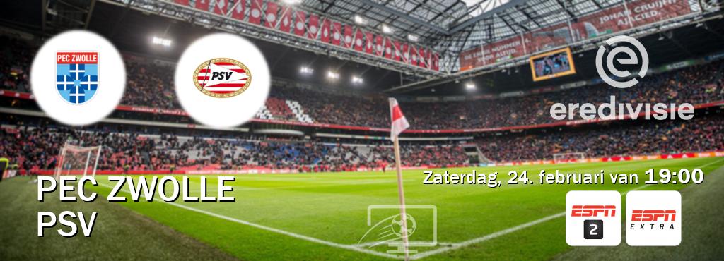 Wedstrijd tussen PEC Zwolle en PSV live op tv bij ESPN 2, ESPN Extra (zaterdag, 24. februari van  19:00).