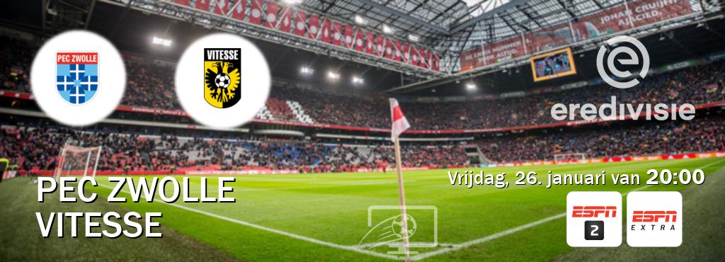 Wedstrijd tussen PEC Zwolle en Vitesse live op tv bij ESPN 2, ESPN Extra (vrijdag, 26. januari van  20:00).