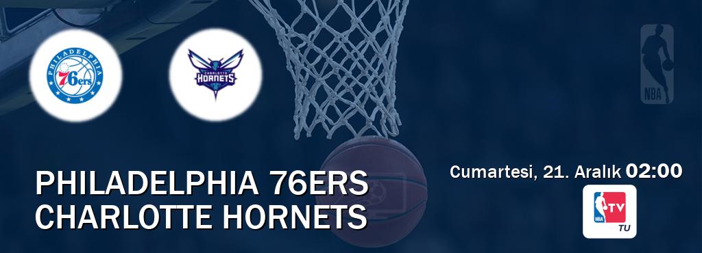 Karşılaşma Philadelphia 76ers - Charlotte Hornets NBA TV'den canlı yayınlanacak (Cumartesi, 21. Aralık  02:00).