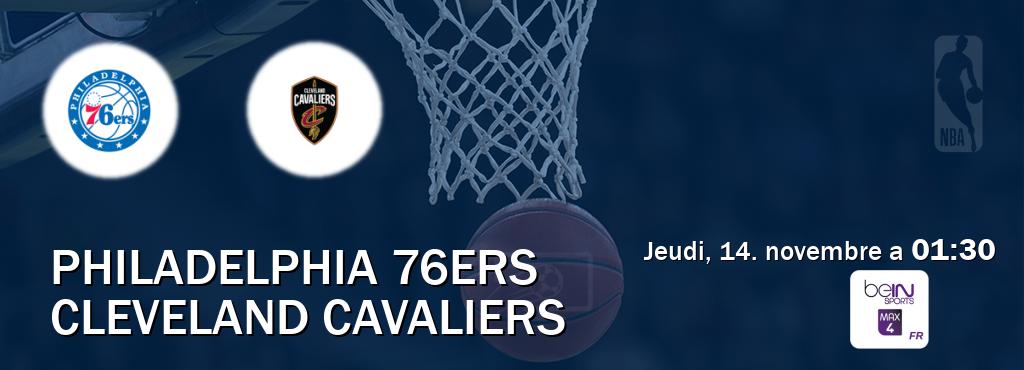 Match entre Philadelphia 76ers et Cleveland Cavaliers en direct à la beIN Sports 4 Max (jeudi, 14. novembre a  01:30).