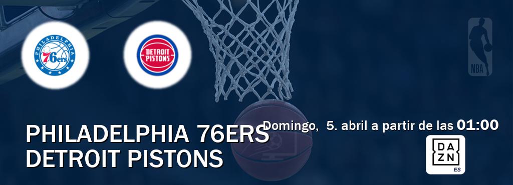 El partido entre Philadelphia 76ers y Detroit Pistons será retransmitido por DAZN España (domingo,  5. abril a partir de las  01:00).