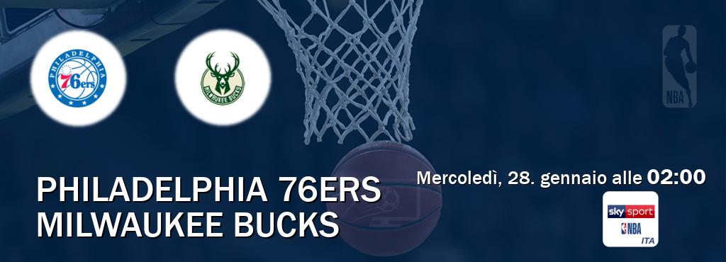 Il match Philadelphia 76ers - Milwaukee Bucks sarà trasmesso in diretta TV su Sky Sport NBA (ore 02:00)