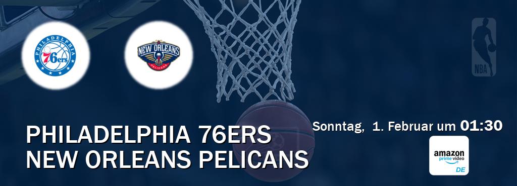 Das Spiel zwischen Philadelphia 76ers und New Orleans Pelicans wird am Sonntag,  1. Februar um  01:30, live vom Amazon Prime DE übertragen.
