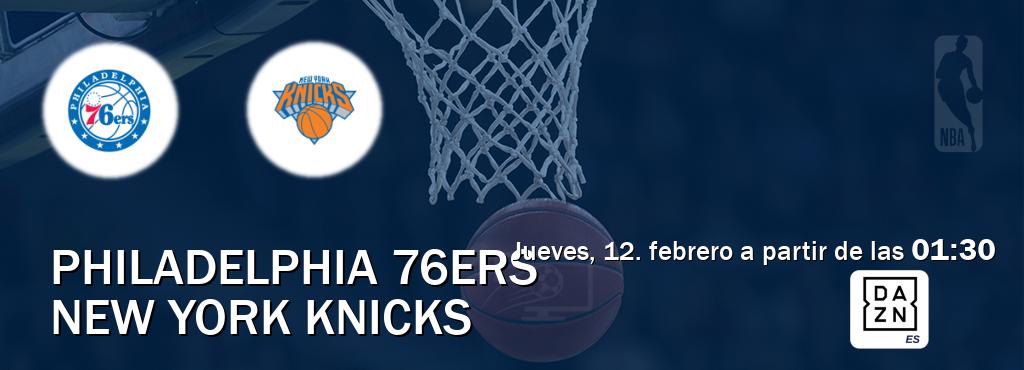 El partido entre Philadelphia 76ers y New York Knicks será retransmitido por DAZN España (jueves, 12. febrero a partir de las  01:30).