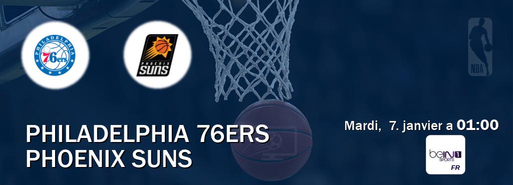 Match entre Philadelphia 76ers et Phoenix Suns en direct à la beIN Sports 1 (mardi,  7. janvier a  01:00).