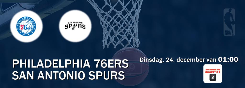 Wedstrijd tussen Philadelphia 76ers en San Antonio Spurs live op tv bij ESPN 2 (dinsdag, 24. december van  01:00).