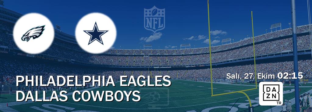 Karşılaşma Philadelphia Eagles - Dallas Cowboys DAZN'den canlı yayınlanacak (Salı, 27. Ekim  02:15).
