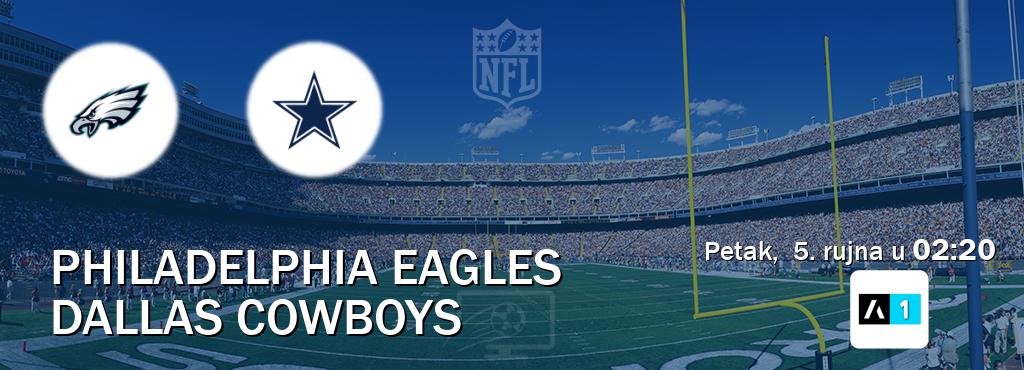 Izravni prijenos utakmice Philadelphia Eagles i Dallas Cowboys pratite uživo na Arena Sport 1 (petak,  5. rujna u  02:20).
