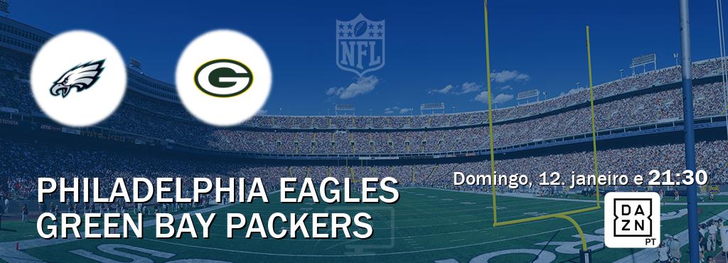 Jogo entre Philadelphia Eagles e Green Bay Packers tem emissão DAZN (domingo, 12. janeiro e  21:30).