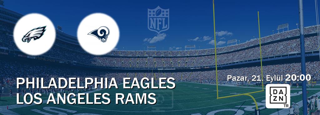 Karşılaşma Philadelphia Eagles - Los Angeles Rams DAZN'den canlı yayınlanacak (Pazar, 21. Eylül 20:00). Karşılaşma Philadelphia Eagles - Los Angeles Rams DAZN'den canlı yayınlanacak (Pazar, 21. Eylül 20:00).